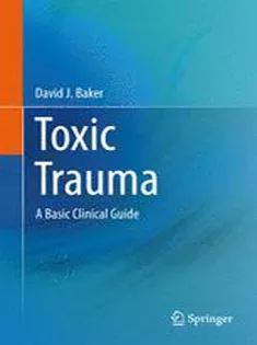Toxic Trauma: A Basic Clinical Guide