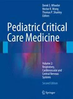 Pediatric Critical Care Medicine:Vol 2: Respiratory, Cardiovascular and Central Nervous Systems