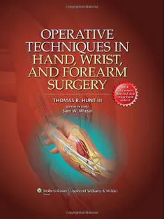 Operative Techniques In Hand, Wrist, And Forearm Surgery