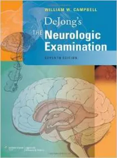 DeJong's The Neurologic Examination 2013