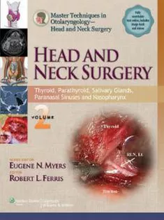 Master Techniques in Otolaryngology Surgery Vol 2: Thyroid, Parathyroid, Salivary Glands, Paranasal Sinuses and Nasophk