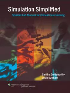 Simulation Simplified: Student Lab Manual For Critical Care Nursing