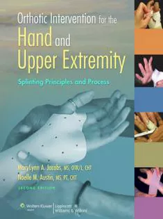 Orthotic Intervention for the Hand and Upper Extremity