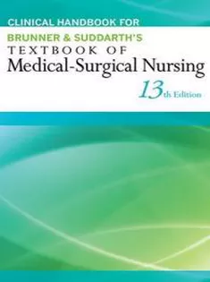 Clinical Handbook for Brunner & Suddarth's Textbook of Medical-Surgical Nursing