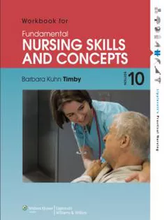 Workbook for Fundamental Nursing Skills and Concepts