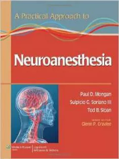A Practical Approach To Neuroanesthesia
