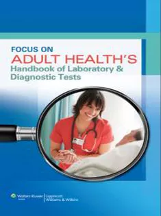 Focus on Adult Health Handbook of Laboratory & Diagnostic Tests