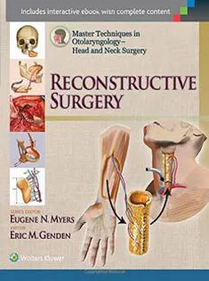 Master Techniques in Otolaryngology - Head and Neck Surgery: Reconstructive Surgery
