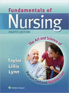 Fundamentals of Nursing: The Art & Science of Nursing Care