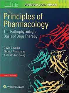 Principles of Pharmacology: The Pathophysiologic Basis of Drug Therapy