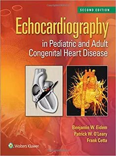 Echocardiography in Pediatric and Adult Congenital Heart Disease