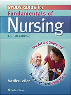 Study Guide for Fundamentals of Nursing-Taylor
