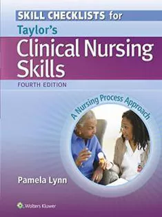 Skill Checklists for Taylor's Clinical Nursing Skills