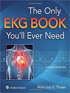 The Only EKG Book You'll Ever Need