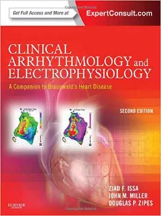 Clinical Arrhythmology & Electrophysiology: A Companion to Braunwald's Heart Disease