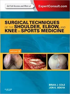 9781455723560 Surgical Techniques of the Shoulder, Elbow & Knee in Sports Medicine