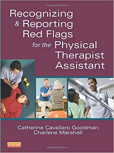 Recognizing and Reporting Red Flags for the Physical Therapist Assistant