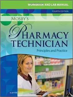 Workbook and Lab Manual for Mosby's Pharmacy Technician, 7Th Edition