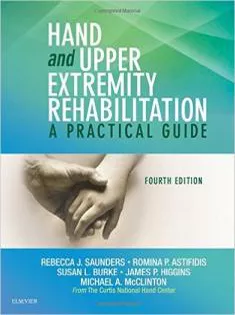 9781455756476 Hand and Upper Extremity Rehabilitation: A Practical Guide