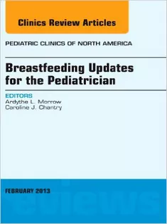 9781455771332 Breastfeeding Updates for the Pediatrician, An Issue of Pediatric Clinics