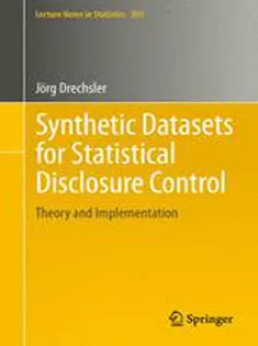 Synthetic Datasets for Statistical Disclosure Control: Theory and Implementation