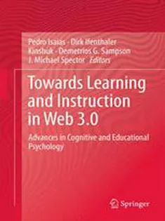 Towards Learning and Instruction in Web 3.0: Advances in Cognitive and Educational Psychology