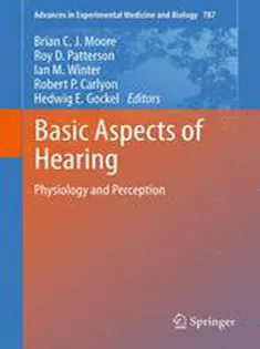 9781461415893 Basic Aspects of Hearing: Physiology and Perception