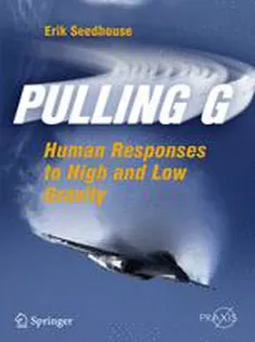 9781461430292 Pulling G: Human Responses to High and Low Gravity
