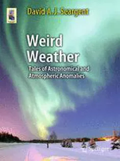 Weird Weather: Tales of Astronomical and Atmospheric Anomalies