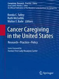 Cancer Caregiving in the United States: Research, Practice, Policy