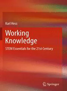 Working Knowledge: STEM Essentials for the 21St Century