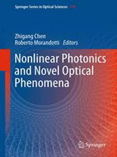 9781461435372 Nonlinear Photonics and Novel Optical Phenomena