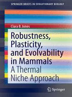Robustness, Plasticity, and Evolvability in Mammals: A Thermal Niche Approach