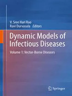 Dynamic Models of Infectious Diseases: Vol 1: Vector-Borne Diseases