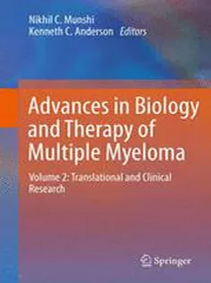 Advances in Biology and Therapy of Multiple Myeloma: Volume 2: Translational and Clinical Research