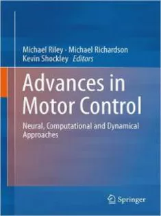 Progress in Motor Control: Neural, Computational and Dynamic Approaches