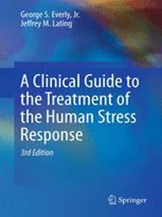 9781461455370 A Clinical Guide to the Treatment of the Human Stress Response
