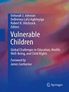 Vulnerable Children: Global Challenges in Education, Health, Well-Being, and Child Rights