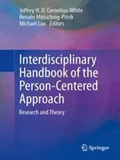 Interdisciplinary Handbook of the Person-Centered Approach: Research and Theory
