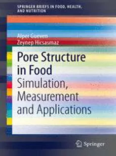 9781461473534 Pore Structure in Food: Simulation, Measurement and Applications