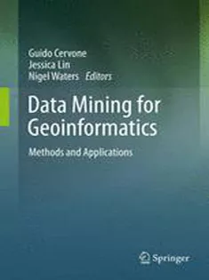 Data Mining for Geoinformatics: Methods and Applications