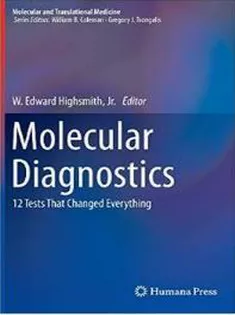 Molecular Diagnostics: 12 Tests That Changed Everything