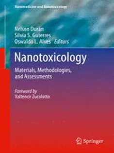 Nanotoxicology: Materials, Methodologies, and Assessments