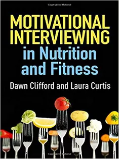 Motivational Interviewing in Nutrition and Fitness