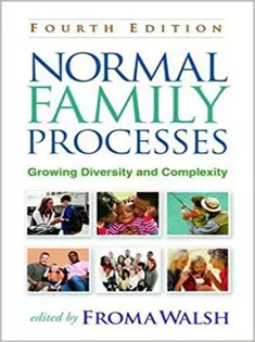 Normal Family Processes : Growing Diversity and Complexity