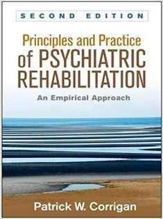 Principles and Practice of Psychiatric Rehabilitation: An Empirical Approach
