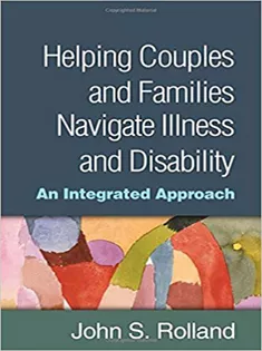 Helping Couples and Families Navigate Illness and Disability