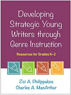Developing Strategic Young Writers Through Genre Instruction