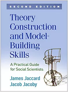 Theory Construction and Model-Building Skills, Second Edition: A Practical Guide for Social Scientists