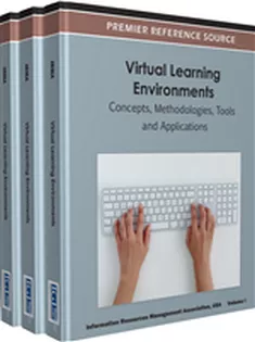 Virtual Learning Environments: Concepts, Methodologies, Tools and Applications (3 Volumes)